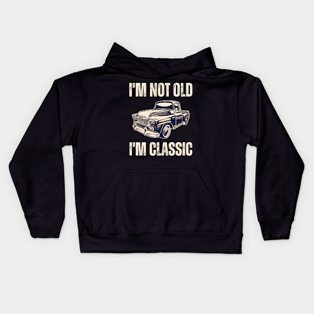 I'm Not Old I'm Classic Kids Hoodie by Drawab Designs